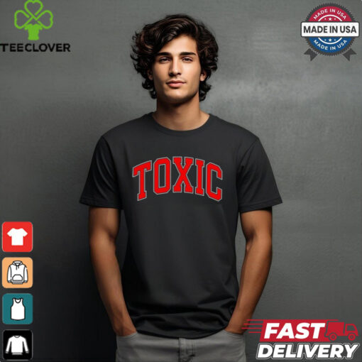 Toxic College shirt