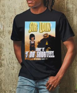 Toyagamboa Sir Loin Don’t It 4 Da Shorteez Shirt 1 Toyagamboa Sir Loin Don’t It 4 Da Shorteez Shirt