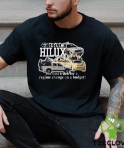 Toyota hilux the best truck for a regime change on a budget art design t shirt