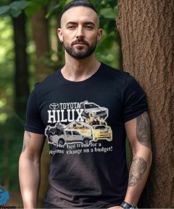 Toyota hilux the best truck for a regime change on a budget art design t hoodie, sweater, longsleeve, shirt v-neck, t-shirt