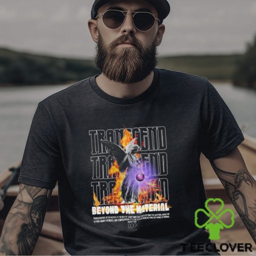 Transcend Beyond The Material Shirt