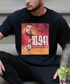 Travis Kelce 10941 Career Receiving Yards For The Most in Kansas City Chiefs Franchise History Unisex T Shirt