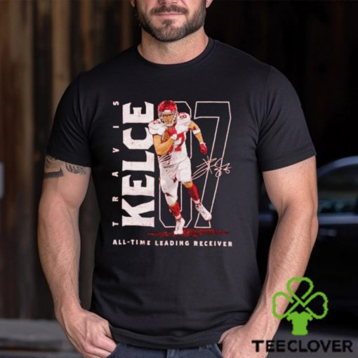 Travis Kelce 87 Kansas City Chiefs all time leading receiver signature hoodie, sweater, longsleeve, shirt v-neck, t-shirt