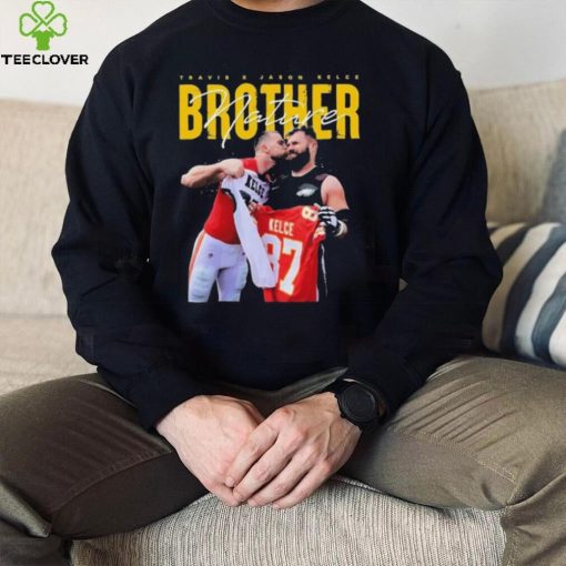 Travis Kelce And Jason Kelce Nature Brother Shirt