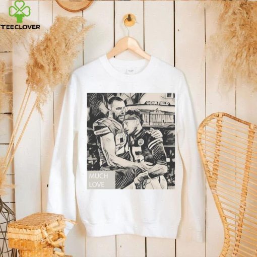 Travis Kelce And Patrick Mahomes Bury My Ass Much Love Shirt