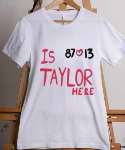 Travis Kelce And Taylor Swift Is 87 Love 13 Taylor Here T Shirt