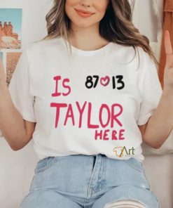 Travis Kelce And Taylor Swift Is 87 Love 13 Taylor Here T Shirt 1 Travis Kelce And Taylor Swift Is 87 Love 13 Taylor Here T Shirt