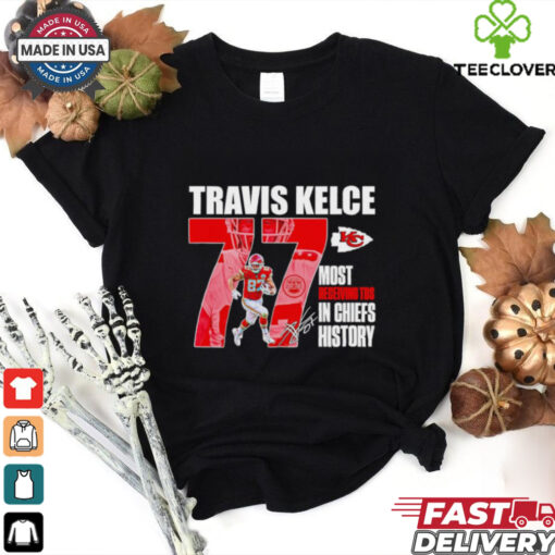 Travis Kelce Chiefs most receiving TDS in Chiefs history signature shirt