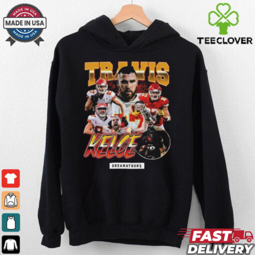 Travis Kelce Dreamathon Graphic Unisex T hoodie, sweater, longsleeve, shirt v-neck, t-shirt