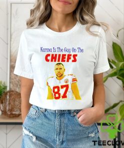 Travis Kelce Karma is the guy on the Chiefs gift hoodie, sweater, longsleeve, shirt v-neck, t-shirt