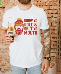 Travis Kelce Know Yo Role And Shut Yo Mouth Shirt