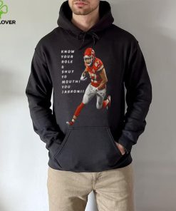 Travis Kelce Know Your Role and Shut Yo mouth You Jabron shirt