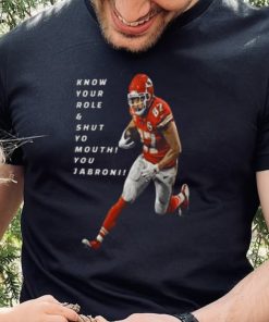 Travis Kelce Know Your Role and Shut Yo mouth You Jabron shirt