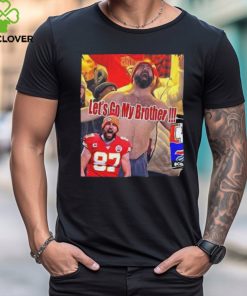 Travis Kelce Let’s go My Brother Kc Chiefs shirt