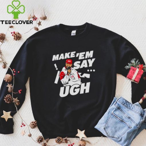 Unisex T Shirt: Travis Kelce Make ‘Em Say Ugh – Stylish & SEO Friendly
