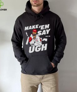 Travis Kelce Make ‘Em Say Ugh T Shirt