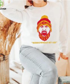 Travis Kelce Screams Burrowhead My Ass Shirt