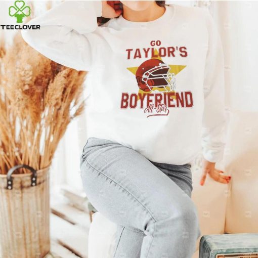 Travis Kelce go Taylor’s boyfriend all star hoodie, sweater, longsleeve, shirt v-neck, t-shirt