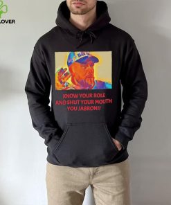 Travis Kelce – Jabroni Know Your Role And Shut Your Mouth Shirt