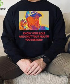 Travis Kelce – Jabroni Know Your Role And Shut Your Mouth Shirt