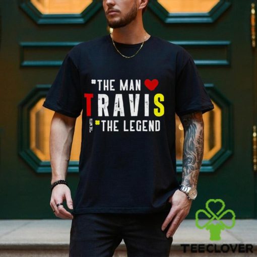 Travis The Man The Legend The Myth Shirt