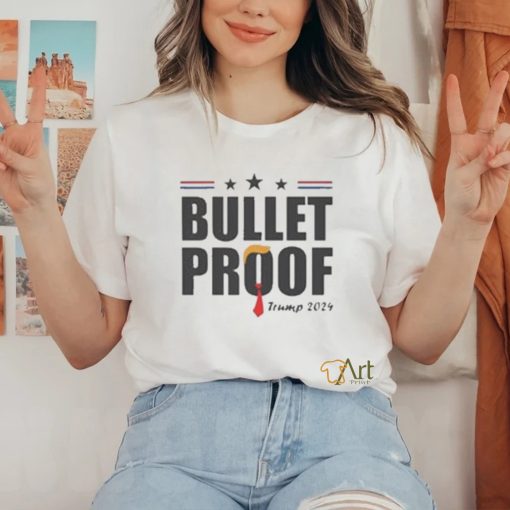 Trending Bulletproof Trump 2024 T shirt