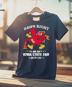 Trending Cy the Cardinal damn right I am a Iowa State fan win or lose hoodie, sweater, longsleeve, shirt v-neck, t-shirt