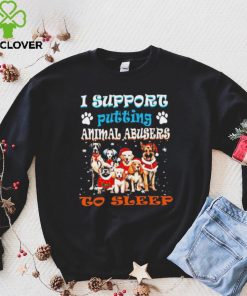 Trending I support putting animal abusers to sleep hoodie, sweater, longsleeve, shirt v-neck, t-shirt