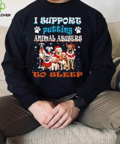 Trending I support putting animal abusers to sleep hoodie, sweater, longsleeve, shirt v-neck, t-shirt