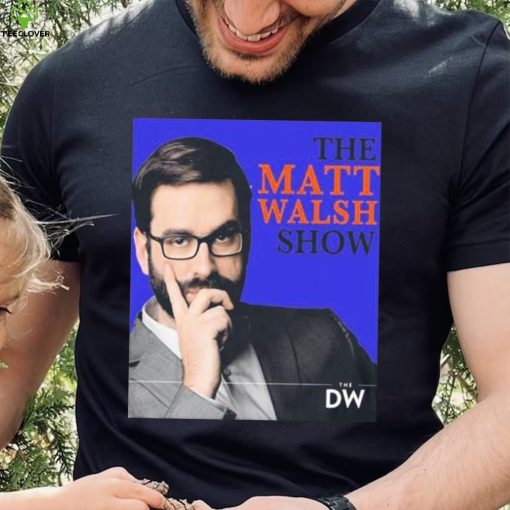 Trending Matt Walsh Commentator Shrit