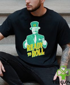 Trending Ready to roll St Patrick’s day shirt