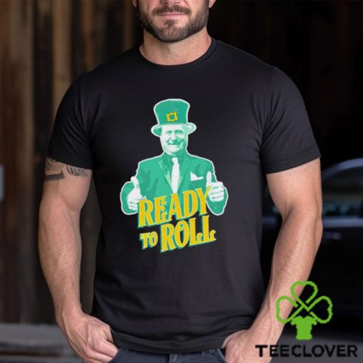 Trending Ready to roll St Patrick’s day hoodie, sweater, longsleeve, shirt v-neck, t-shirt