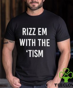 Trending Rizz em with the ’tism shirt