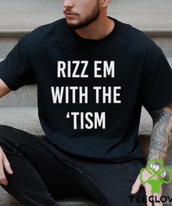 Trending Rizz em with the ’tism shirt