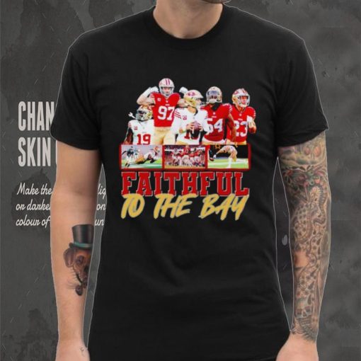 Trending San Francisco 49ers Faithful to the Bay hoodie, sweater, longsleeve, shirt v-neck, t-shirt