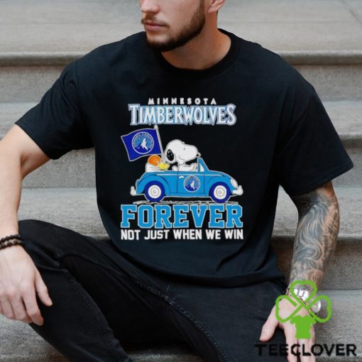 Trending Snoopy and Woodstock driving car Minnesota Timberwolves forever not just when we win shirt