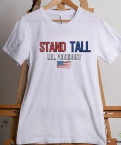 Trending Solidarity With Trump Assassination Attempts Stand Tall Mr. President T shirt