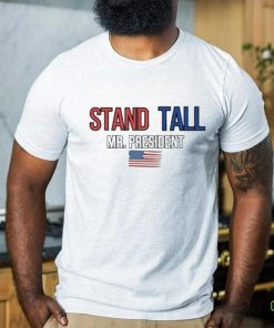 Trending Solidarity With Trump Assassination Attempts Stand Tall Mr. President T shirt