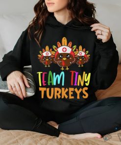 Trending Team Tiny Turkeys Nurse Fall Nicu Nurse Nurse Thanksgiving T Shirts