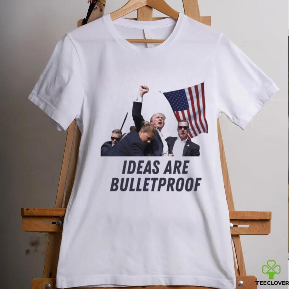 Trending Trump Assassination Attempt Trump Ideas Are Bulletproof T shirt Trending Trump Assassination Attempt Trump Ideas Are Bulletproof T shirt
