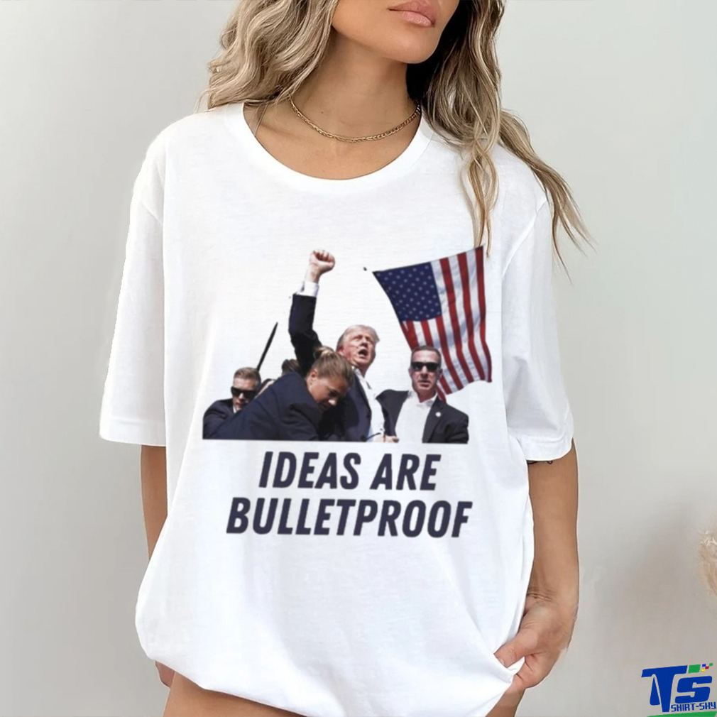 Trending Trump Assassination Attempt Trump Ideas Are Bulletproof T shirt Trending Trump Assassination Attempt Trump Ideas Are Bulletproof T shirt