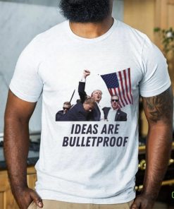 Trending Trump Assassination Attempt Trump Ideas Are Bulletproof T shirt