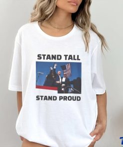 Trending Trump Assassination Trump Stand Tall Stand Proud T shirt
