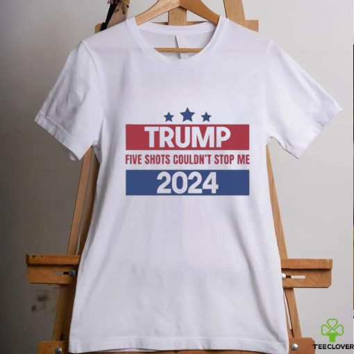 Trending Trump Shooting Trump Five Shots Couldn’t Stop Me 2024 T shirt