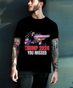 Trending Trump Shot Assassination Attempt Donald Trump Bloody Ear You Missed T shirt