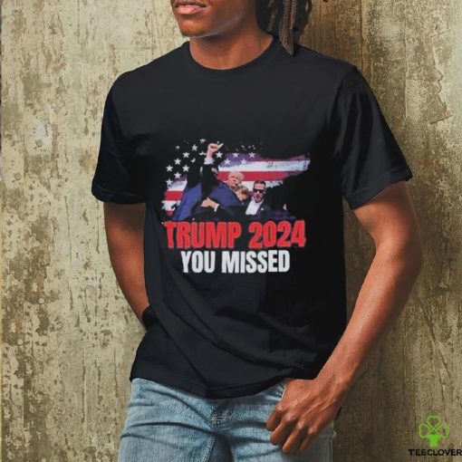 Trending Trump Shot Assassination Attempt Donald Trump Bloody Ear You Missed T shirt