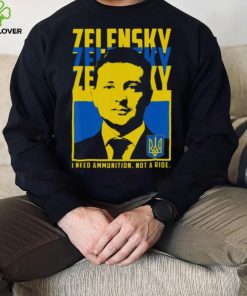 Trending Ukrainian President Volodymyr Zelensky I Need Ammunition shirt 9176b5 0