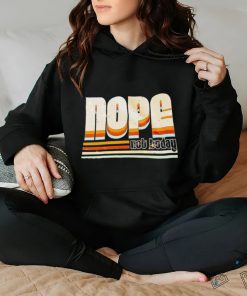 Trending nope not today hoodie, sweater, longsleeve, shirt v-neck, t-shirt