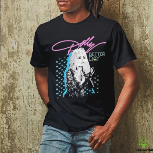 Trent Crimm Wearing Dolly Parton Better Day T Shirt