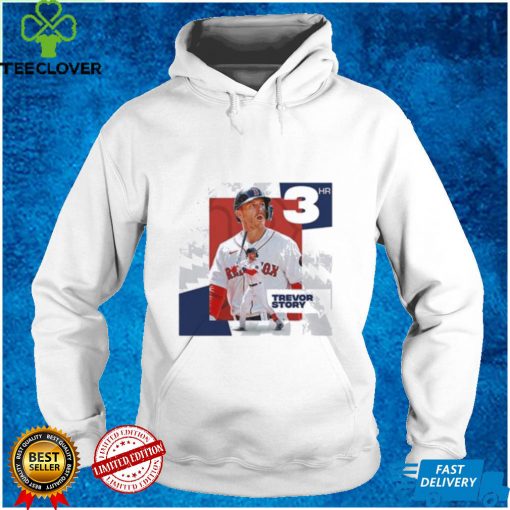 Trevor story 3hr Boston red sox mlb hoodie, sweater, longsleeve, shirt v-neck, t-shirt